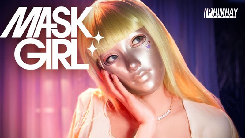 Review phim Mask Girl