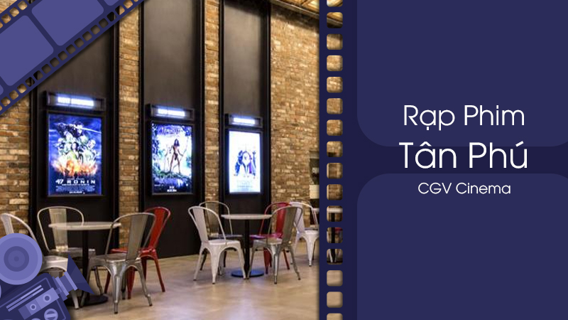 cgv-aeon-tan-phu-chuoi-rap-chieu-phim-dinh-cao-lam-me-man-cac-tin-do-dien-anh