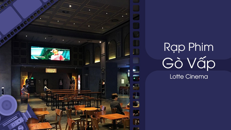 review-tat-tan-tat-ve-rap-chieu-phim-lotte-go-vap