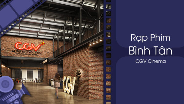 tim-rap-chieu-phim-binh-tan-den-ngay-cgv-aeon-mall-binh-tan