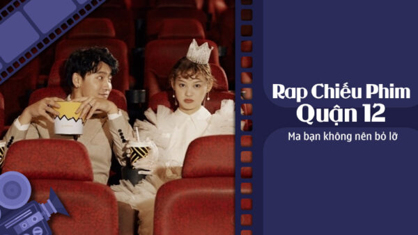 top-rap-chieu-phim-quan-12-ma-ban-khong-nen-bo-lo Top rạp chiếu phim quận 12 không nên bỏ lỡ