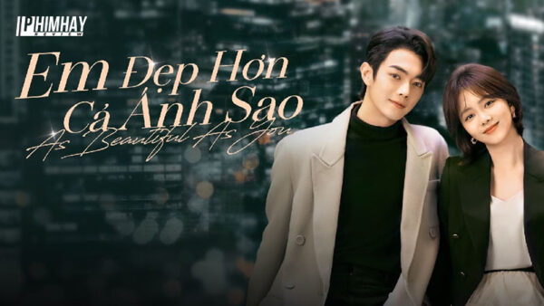 em-dep-hon-ca-anh-sao-1 Em Đẹp Hơn Cả Ánh Sao của Hứa Khải Và Đàm Tùng Vận “ngọt như đường"