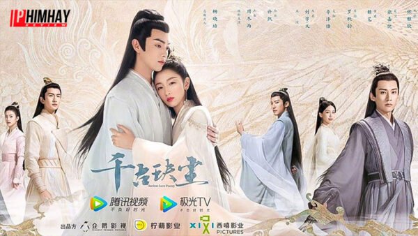 Review Phim Thiên Cổ Quyết Trần: Câu Chuyện Tình Yêu Vạn Năm Của Các Thượng Thần