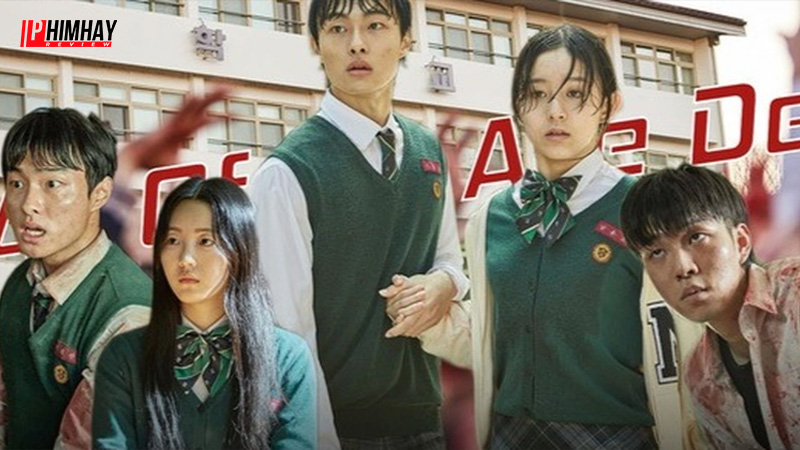 Dàn diễn viên xuất sắc trong Ngôi Trường Xác Sống